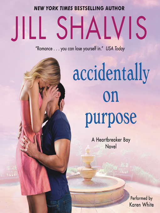Title details for Accidentally on Purpose by Jill Shalvis - Available